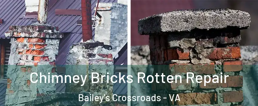  Chimney Bricks Rotten Repair Bailey's Crossroads - VA