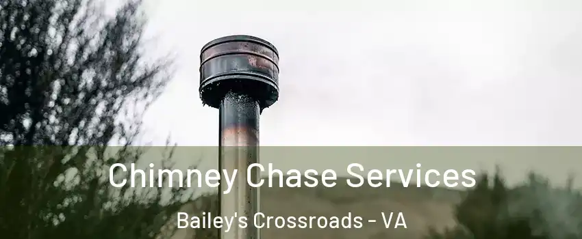  Chimney Chase Services Bailey's Crossroads - VA