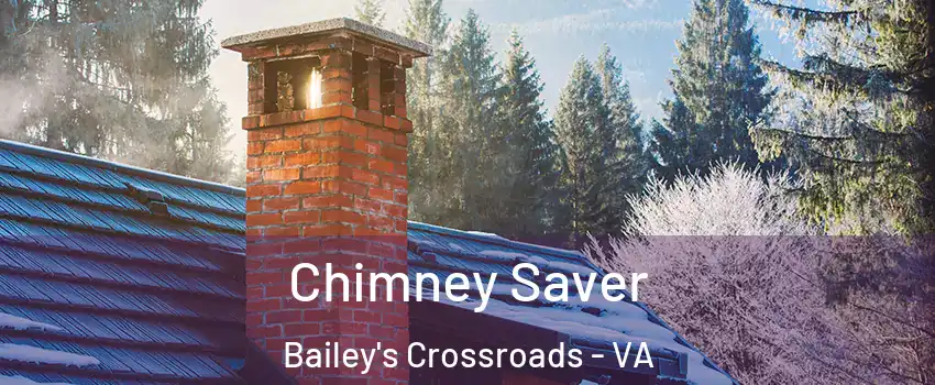  Chimney Saver Bailey's Crossroads - VA