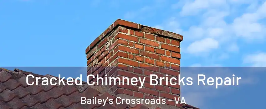  Cracked Chimney Bricks Repair Bailey's Crossroads - VA