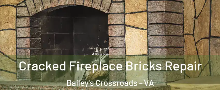  Cracked Fireplace Bricks Repair Bailey's Crossroads - VA