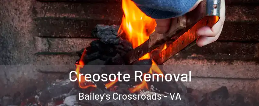  Creosote Removal Bailey's Crossroads - VA
