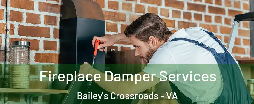  Fireplace Damper Services Bailey's Crossroads - VA