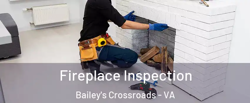  Fireplace Inspection Bailey's Crossroads - VA