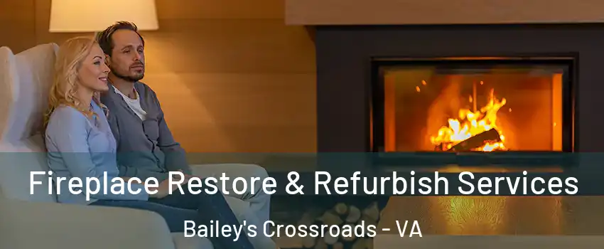  Fireplace Restore & Refurbish Services Bailey's Crossroads - VA