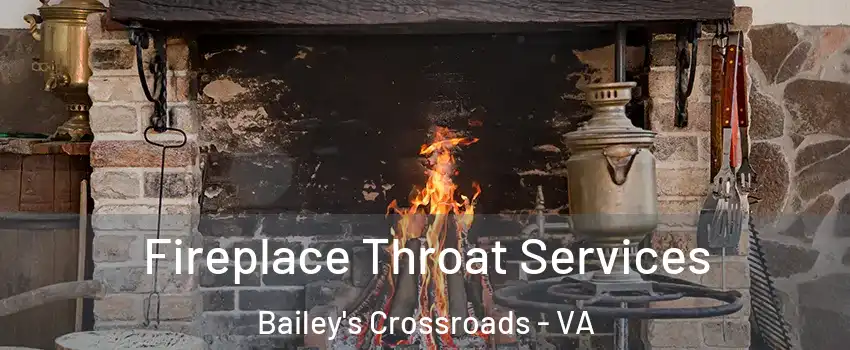  Fireplace Throat Services Bailey's Crossroads - VA