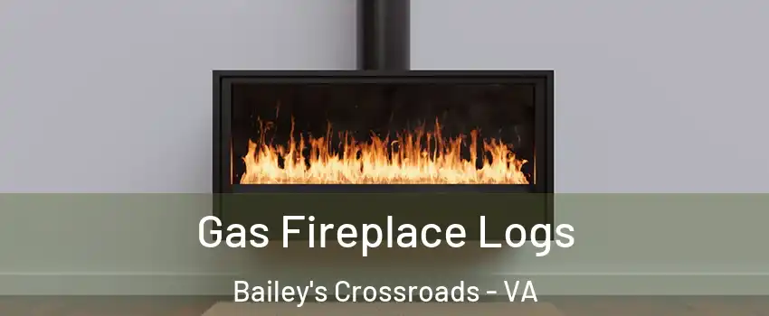 Gas Fireplace Logs Bailey's Crossroads - VA