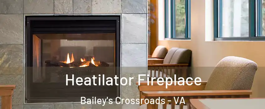  Heatilator Fireplace Bailey's Crossroads - VA