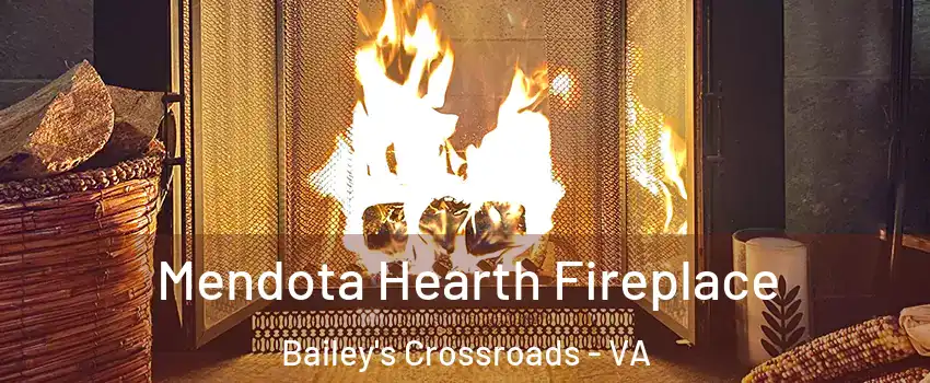  Mendota Hearth Fireplace Bailey's Crossroads - VA