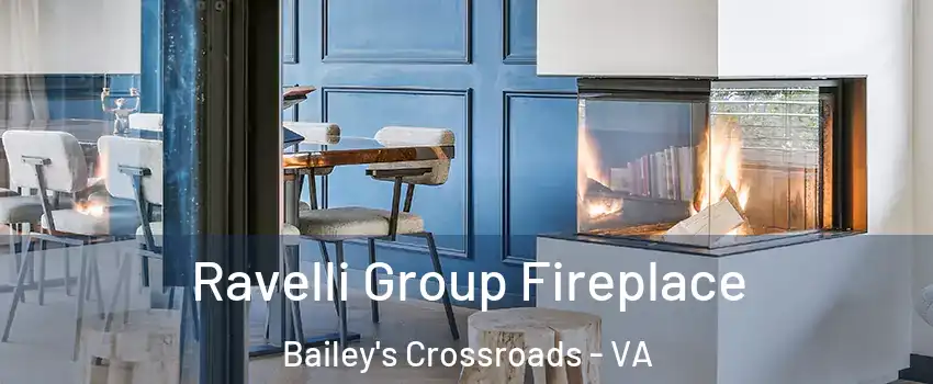  Ravelli Group Fireplace Bailey's Crossroads - VA